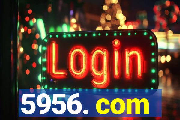5956. com